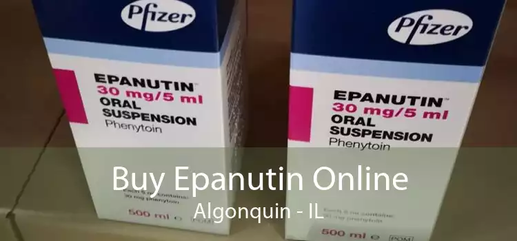 Buy Epanutin Online Algonquin - IL