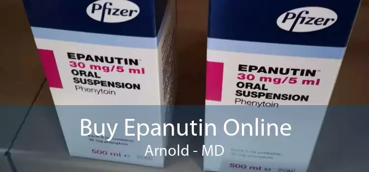 Buy Epanutin Online Arnold - MD