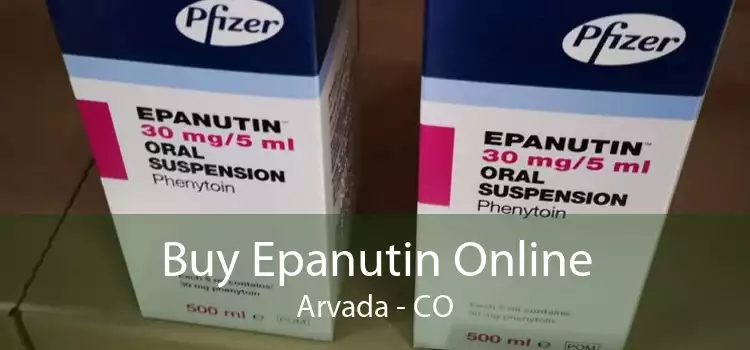 Buy Epanutin Online Arvada - CO