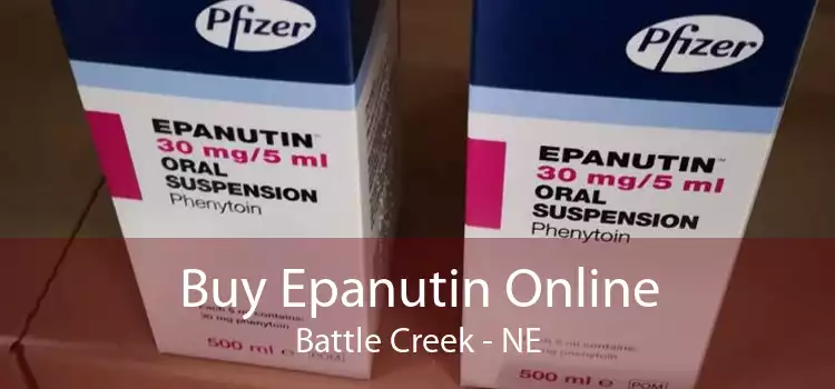 Buy Epanutin Online Battle Creek - NE