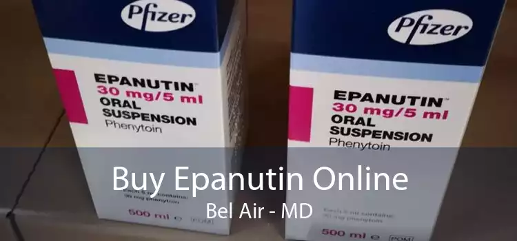 Buy Epanutin Online Bel Air - MD