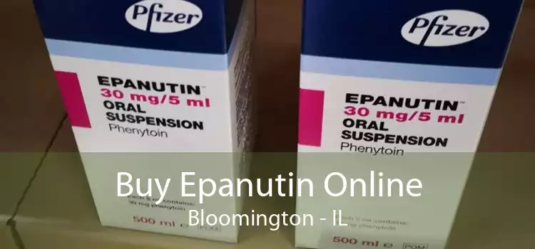 Buy Epanutin Online Bloomington - IL