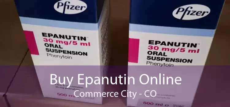 Buy Epanutin Online Commerce City - CO
