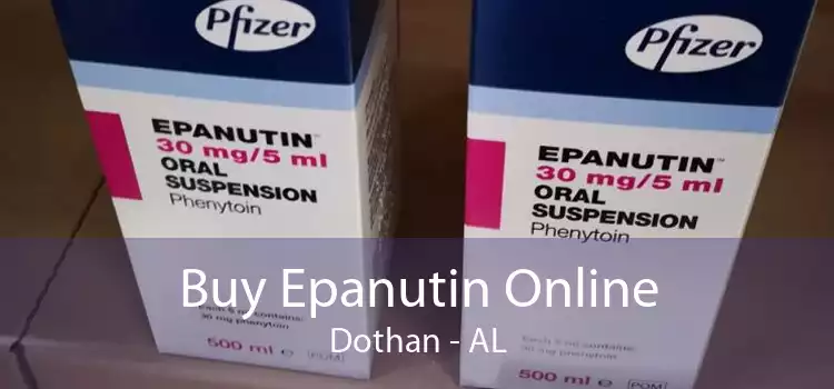 Buy Epanutin Online Dothan - AL